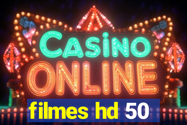 filmes hd 50
